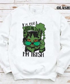 Cats I’m Cool Kiss Me, I’m Irish Shirt Cats I’m Cool Kiss Me, I’m Irish Shirt