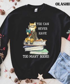 Cats You Can Never Have Many Books Shirt 1