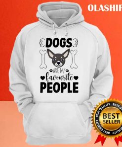 Chihuahua Dogs Are My Favourite Shirt , Trending Shirt 2 Chihuahua Dogs Are My Favourite Shirt Trending Shirt 3