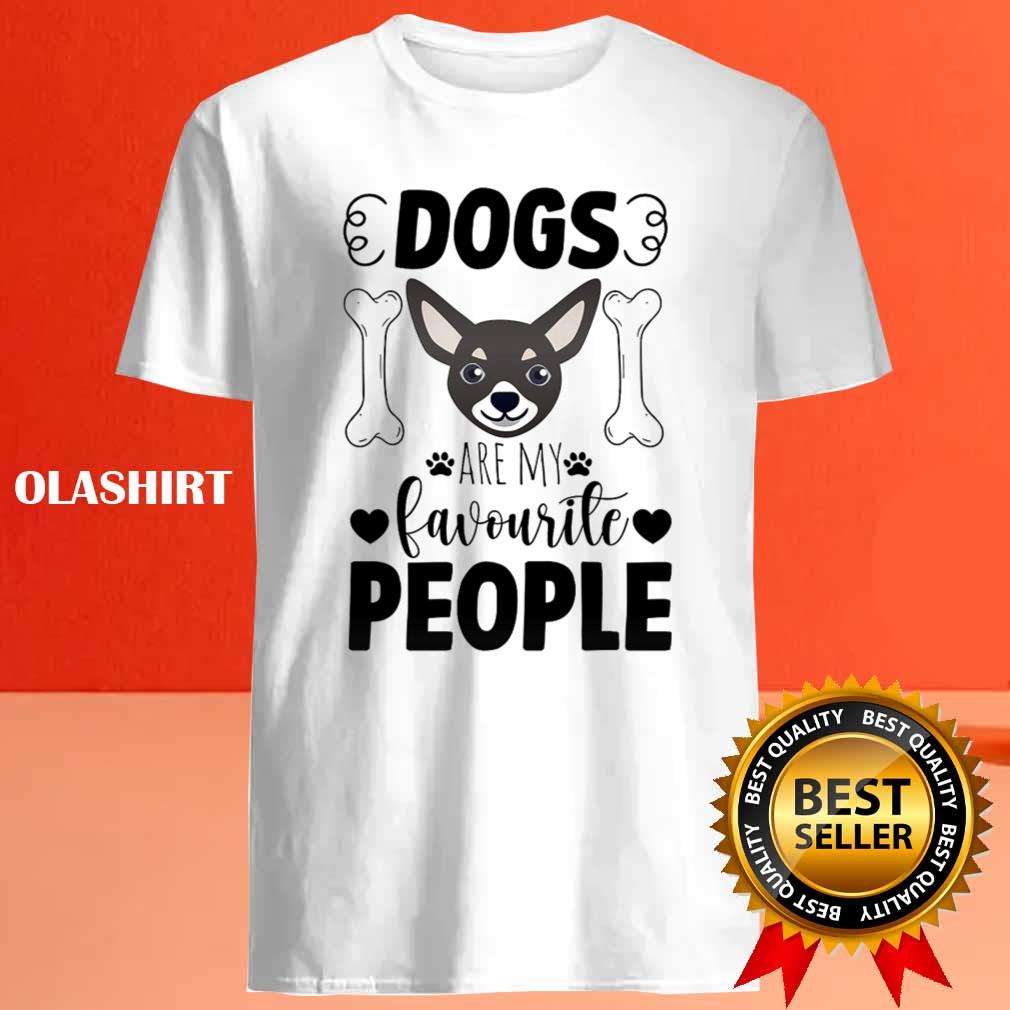 Chihuahua Dogs Are My Favourite Shirt , Trending Shirt Chihuahua Dogs Are My Favourite Shirt , Trending Shirt