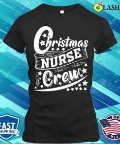 Christmas Nurse Crew Shirt, Christmas Nurse Crew Cute Rn Nurses Quote Winter Holiday Shirt