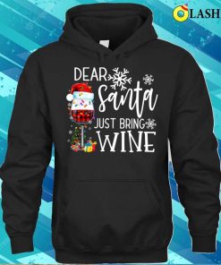 Christmas Wine Shirt Dear Santa Just Bring Wine T shirt 3