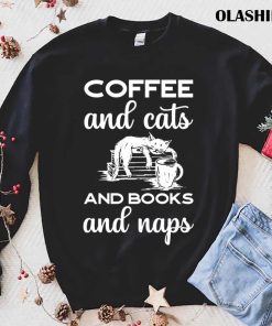 Coffee, Cats, Books, and Naps T-Shirt – Embracing the Cozy Essentials Coffee, Cats, Books, and Naps T-Shirt – Embracing the Cozy Essentials