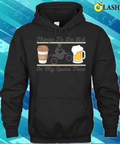 Coffee Motorbike and Beers Things to Do in My Spare Time T Shirt 3