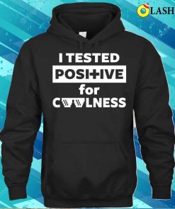 Cool Saying Shirt, I Tested Positive For Coolness Shirt 2 Cool Saying Shirt I Tested Positive For Coolness Shirt 3