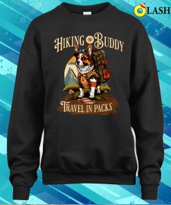 Corgi Hiking Buddy T-shirtcorgi Hiking Buddy T-shirt 3 Corgi Hiking Buddy T shirtcorgi Hiking Buddy T shirt 4
