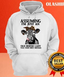 Cow Assuming Im Just An Old Heifer Lady Was Your Fist Mistake T shirt 3