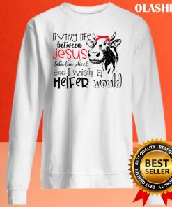 Cow With Bandana Living Life Somewhere Between Jesus Take The Wheel And I Wish A Heifer Would