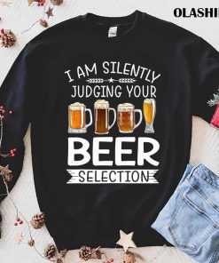 Craft Beer Drinking Silently Judging Beer Snob Shirt, hoodie, tank top, sweater, long sleeve Craft Beer Drinking Silently Judging Beer Snob Shirt, hoodie, tank top, sweater, long sleeve