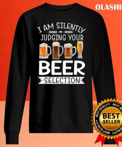 Craft Beer Drinking Silently Judging Beer Snob Shirt, hoodie, tank top, sweater, long sleeve