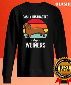 Dachshund Easily Distracted By Wieners Vintage Shirt