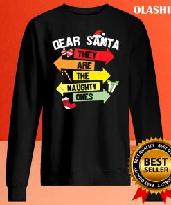Dear Santa They Are The Naughty Ones Christmas Xmas Funny T shirt 2