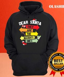 Dear Santa They Are The Naughty Ones Christmas Xmas Funny T shirt 3