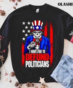 Defund Politicians Patriotic Gothic Uncle Sam Usa Flag T-shirt Defund Politicians Patriotic Gothic Uncle Sam Usa Flag T-shirt
