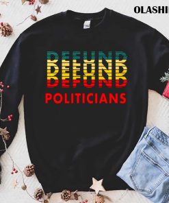 Defund Politicians Retro Style T shirt 1