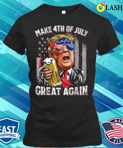 Discount Make 4th Of July Great Again Funny Trump Men Drinking Beer T-shirt