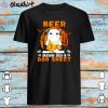 Discount beer Because 2021 is Boo Sheet Halloween shirt