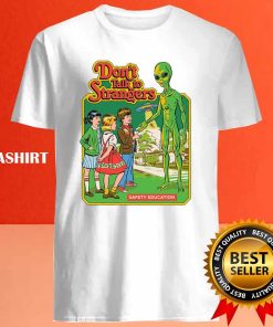 Dont Talk To Strangers Shirt Trending Shirt 4