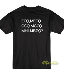 ECQ MECQ GCQ MGCQ MHLMPBQ T-Shirt