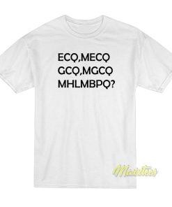 ECQ MECQ GCQ MGCQ MHLMPBQ T-Shirt