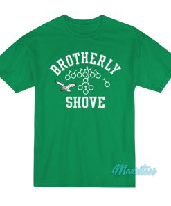Eagles Brotherly Shove T-Shirt