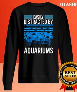 Easily Distracted By Aquariums Shirt