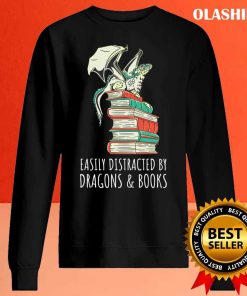 Easily Distracted By Dragons And Books Shirt