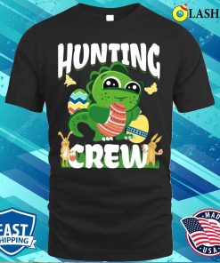 Easter Dinosaur T-shirt, Easter Egg Hunt Hunting Crew Dinosaur T-shirt Easter Dinosaur T-shirt, Easter Egg Hunt Hunting Crew Dinosaur T-shirt