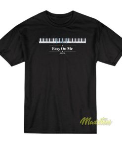 Easy On Me Adele T-Shirt