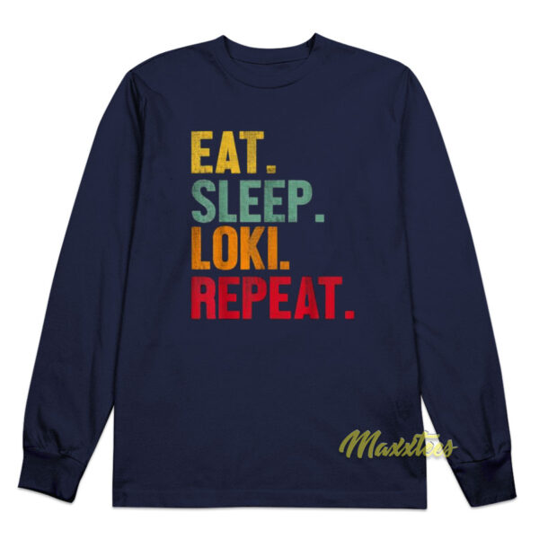 Eat Sleep Loki Repeat Long Sleeve Shirt Eat Sleep Loki Repeat Long Sleeve Shirt