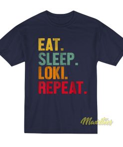 Eat Sleep Loki Repeat T-Shirt Eat Sleep Loki Repeat T-Shirt