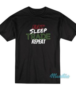 Eat Sleep Trade Repeat T-Shirt
