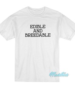 Edible And Breedable T-Shirt