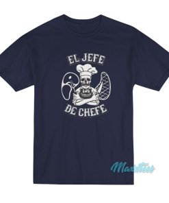 El Jefe De Chefe Carnicero T-Shirt