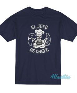 El Jefe De Chefe Carnicero T-Shirt