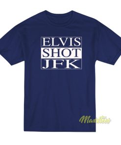 Elvis Shot JFK T-Shirt