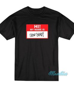 Eminem Hi My Name Is Slim Shady Name Tag T-Shirt Eminem Hi My Name Is Slim Shady Name Tag T-Shirt