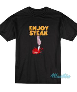 Enjoy Steak T-Shirt