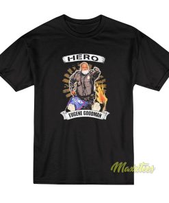 Eugene GoodMan Hero T-Shirt Eugene GoodMan Hero T-Shirt