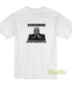 Evaluating Sphithiphithi T-Shirt Evaluating Sphithiphithi T-Shirt