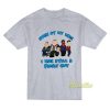 Even At My Lois I Was Still A Family Guy T-Shirt