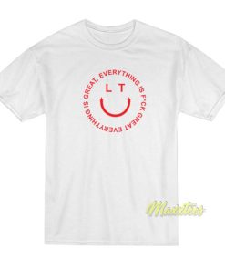 Everything Is Great Louis Tomlinson T-Shirt