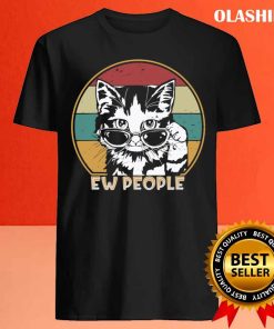 Ew People Retro Cat Funny Vintage Anti Social T-shirt 3 Ew People Retro Cat Funny Vintage Anti Social T shirt 4