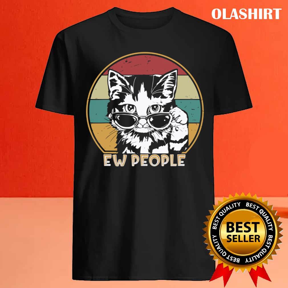 Ew People Retro Cat Funny Vintage Anti Social T-shirt Ew People Retro Cat Funny Vintage Anti Social T-shirt