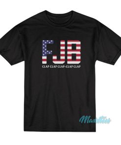FJB Clap Clap Clap-Clap Clap T-Shirt