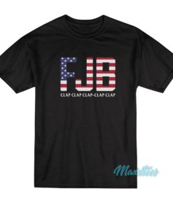 FJB Clap Clap Clap-Clap Clap T-Shirt