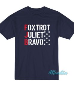 FJB Foxtrot Juliet Bravo T-Shirt