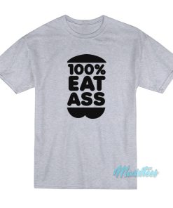 Face Jam 100 Eat Ass T-Shirt