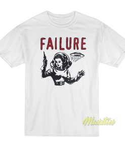 Failure Fantastic Planet T-Shirt Failure Fantastic Planet T-Shirt