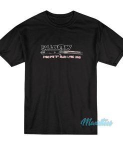Fall Out Boy Dying Pretty Beats Living Long T-Shirt Fall Out Boy Dying Pretty Beats Living Long T-Shirt